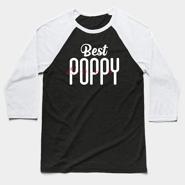 Best Poppy Ever Baseball T-Shirt by Teeartspace